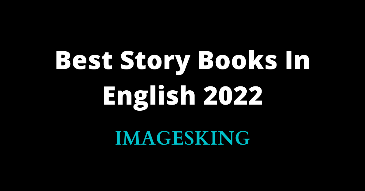 Best Story Books In English 2022